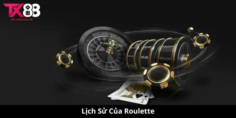Lịch Sử Của Roulette